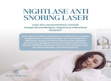 Anti Snoring Laser hadir di Royal Diamond Clinic!